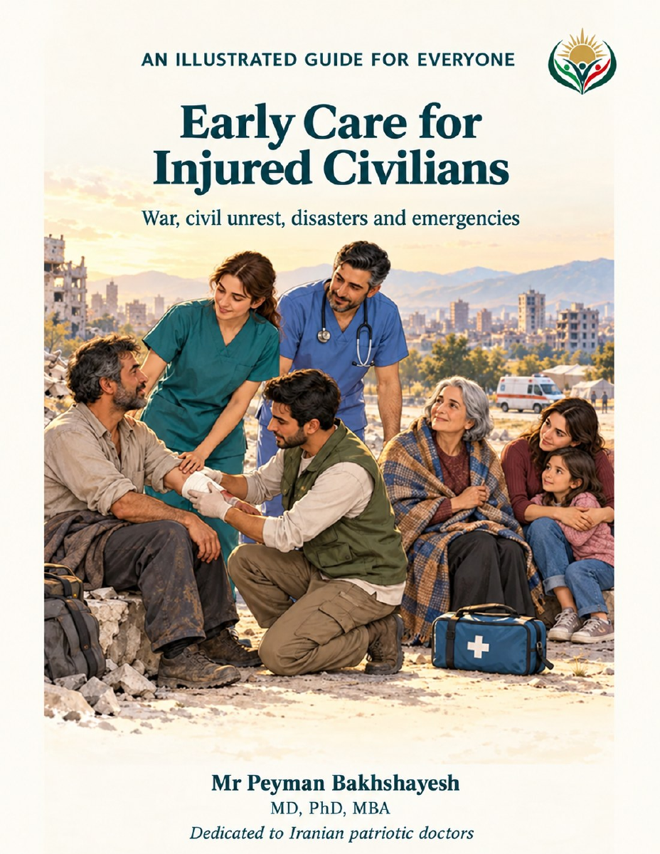 Cover of Early Care for Injured Civilians by Mr Peyman Bakhshayesh, MD, PhD, MBA, showing healthcare workers helping injured civilians